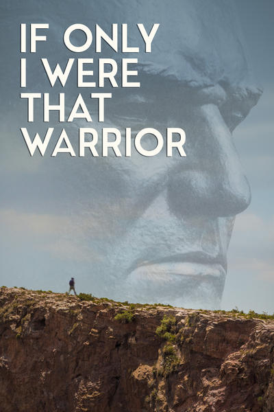 If only I were that Warrior